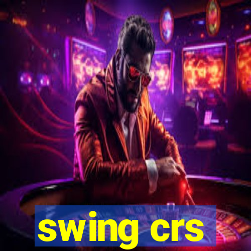 swing crs